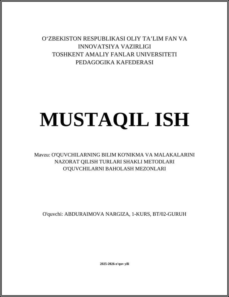 O'QUVCHILARNING BILIM KO'NIKMA VA MALAKALARINI NAZORAT QILISH TURLARI SHAKLI METODLARI O'QUVCHILARNI BAHOLASH MEZONLARI