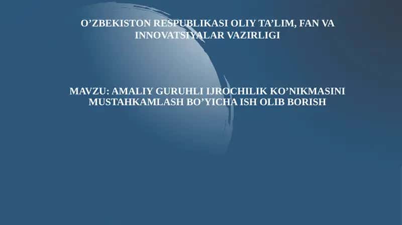 AMALIY GURUHLI IJROCHILIK KO’NIKMASINI MUSTAHKAMLASH BO’YICHA ISH OLIB BORISH
