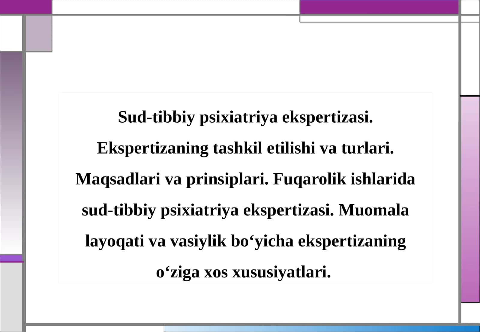 Sud-tibbiy psixiatriya ekspertizasi. Ekspertizaning tashkil etilishi va turlari