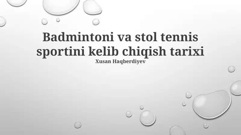 Badmintoni va stol tennis sportini kelib chiqish tarixi