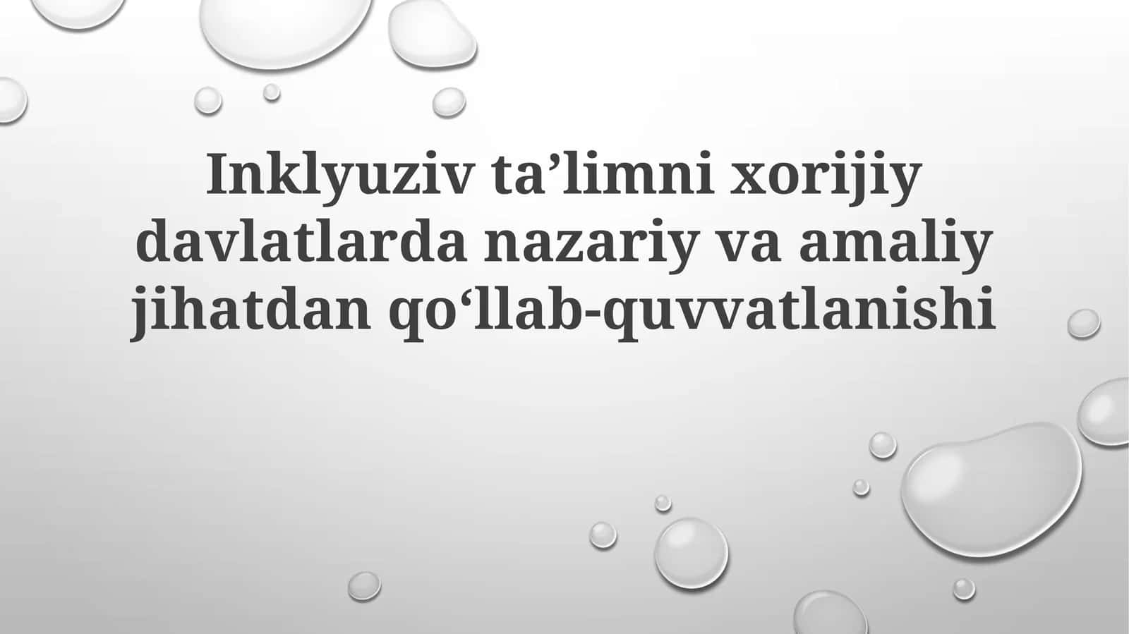 Inklyuziv ta'limni xorijiy davlatlardan nazariy va amaliy jihatdan qo'llab-quvvatlanishi