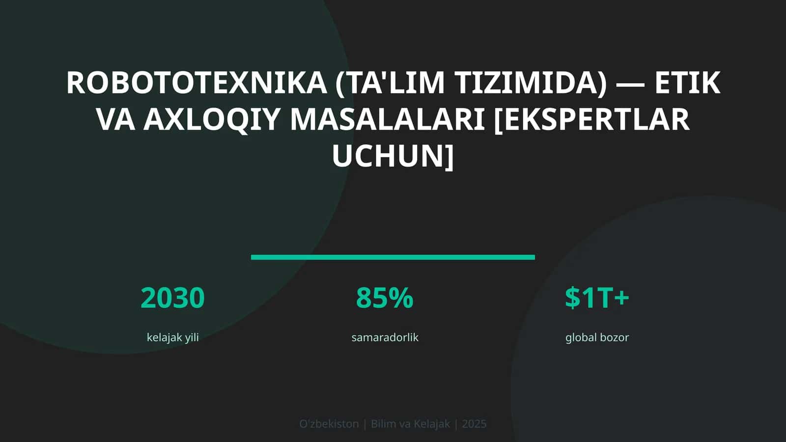 Robototexnika (ta'lim tizimida) — etik va axloqiy masalalari [ekspertlar uchun]