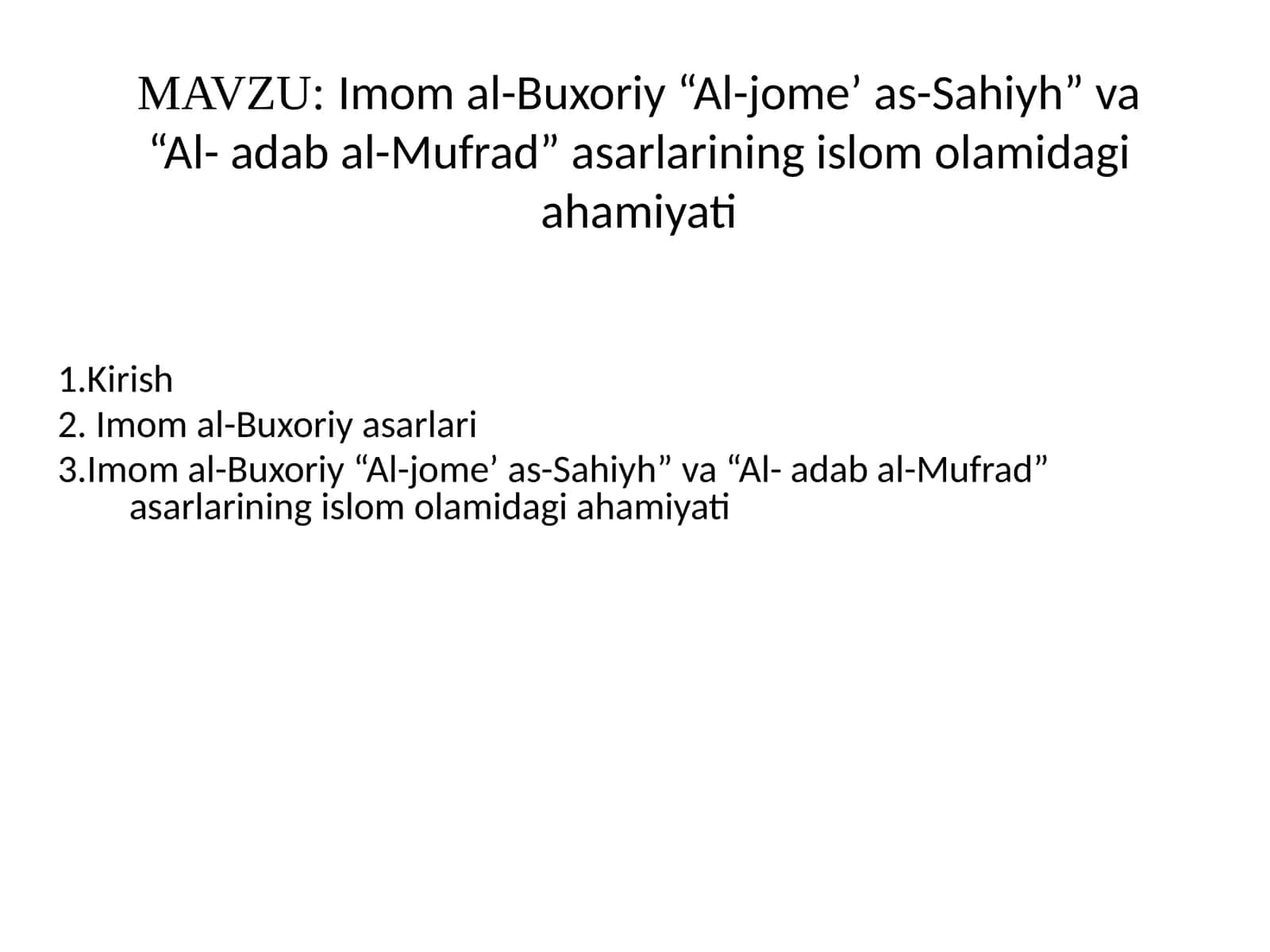 Imomal-Buxoriy“Al-jome’as-Sahiyh”va“Al-adabal-Mufrad”