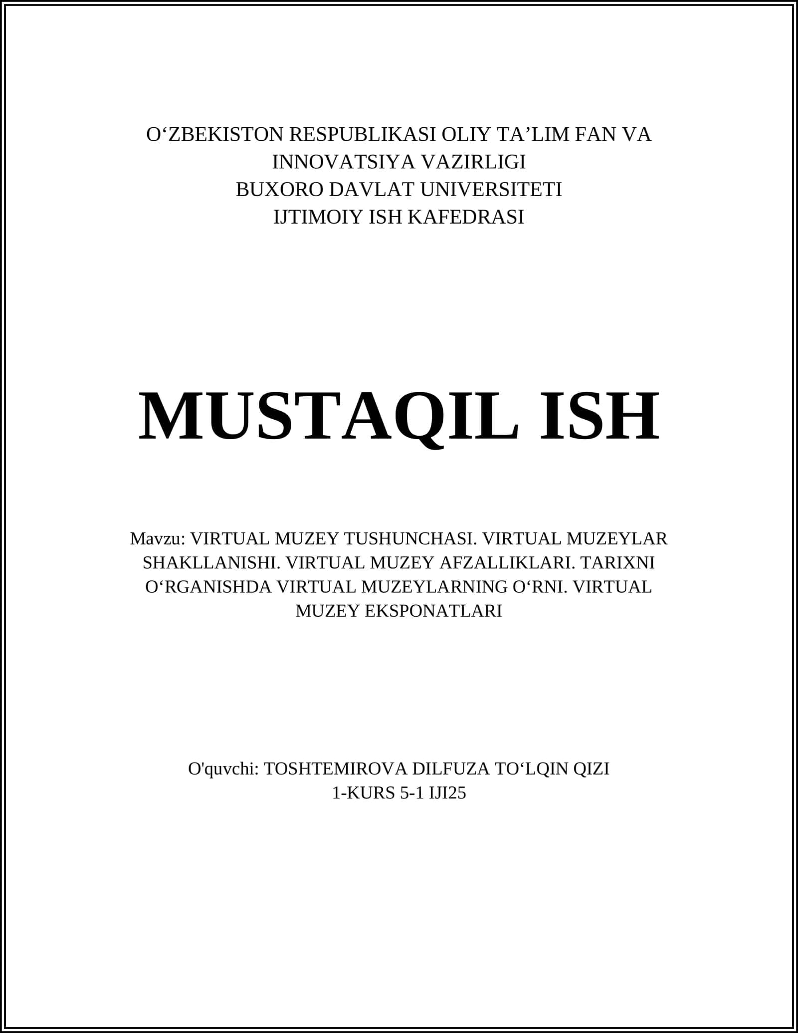 VIRTUAL MUZEY TUSHUNCHASI. VIRTUAL MUZEYLAR SHAKLLANISHI. VIRTUAL MUZEY AFZALLIKLARI. TARIXNI OʻRGANISHDA VIRTUAL MUZEYLARNING OʻRNI. VIRTUAL MUZEY EKSPONATLARI