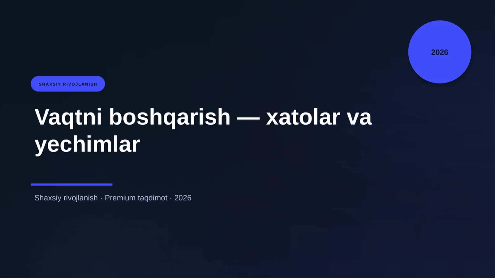 Vaqtni boshqarish — xatolar va yechimlar