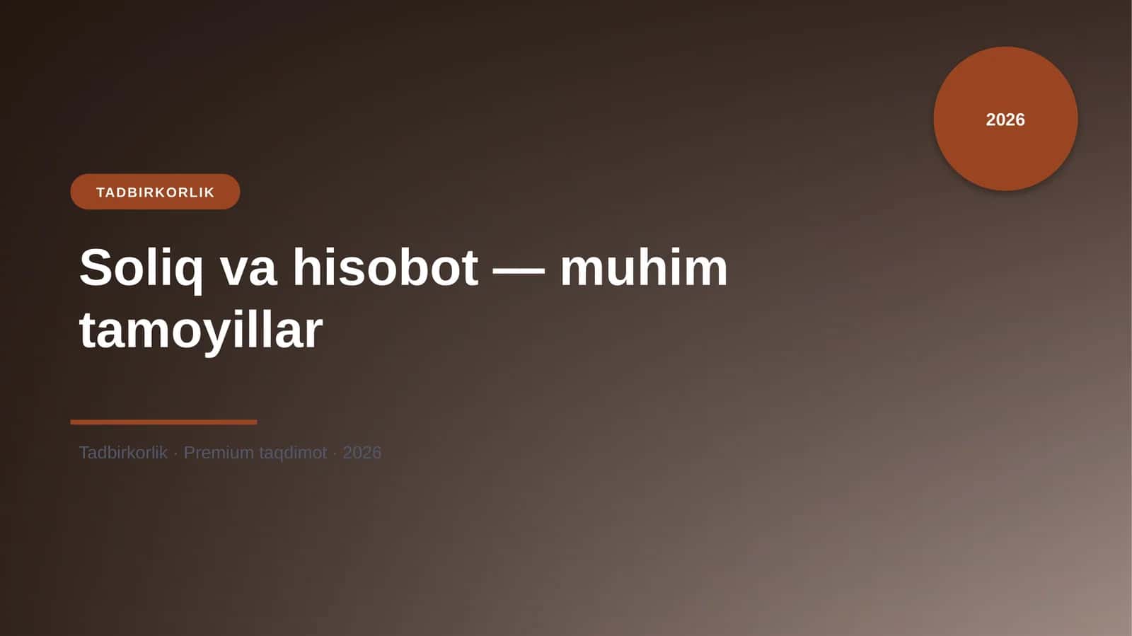 Soliq va hisobot — muhim tamoyillar
