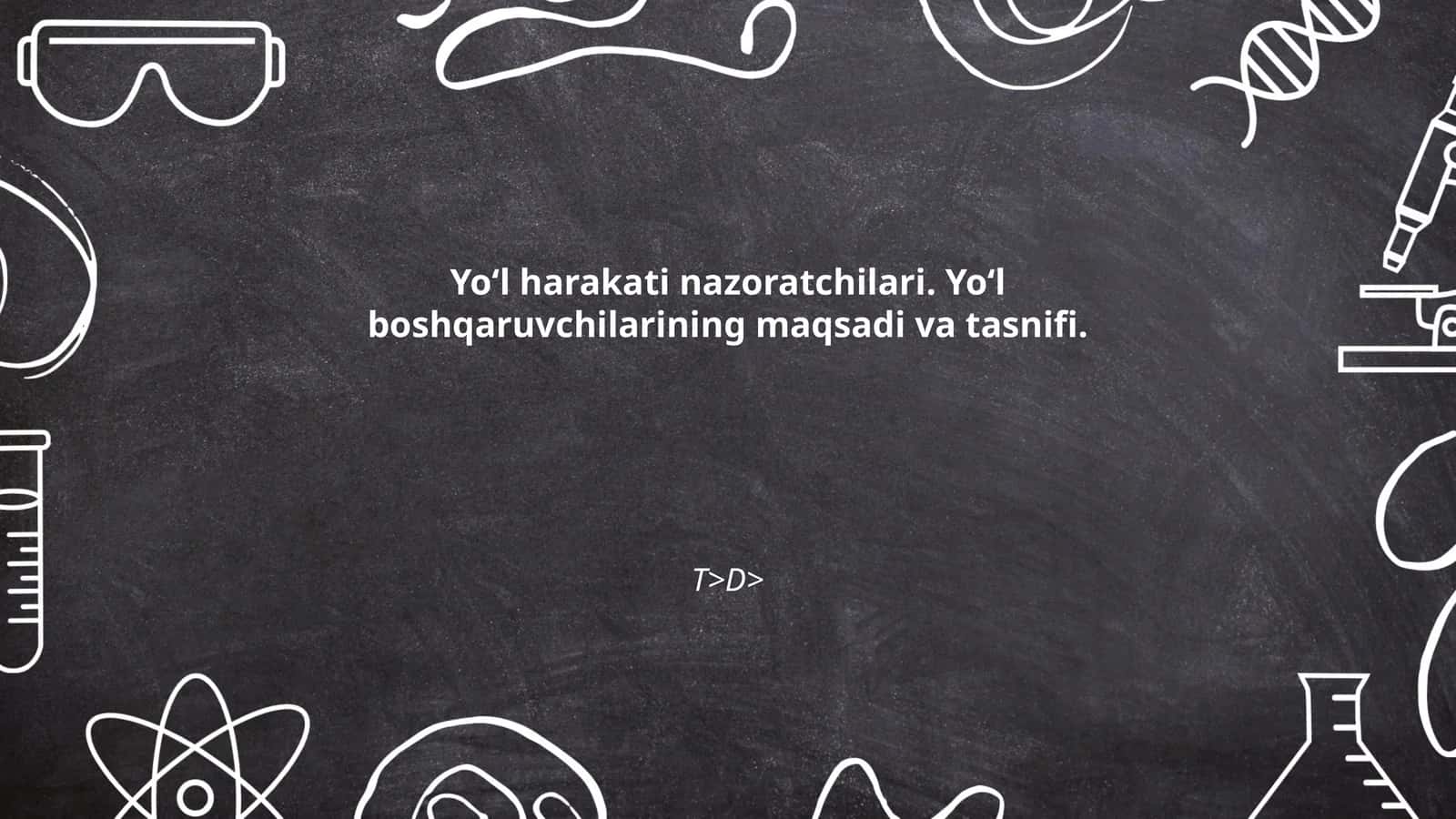 Yoʻl harakati nazoratchilari. Yoʻl boshqaruvchilarining maqsadi va tasnifi