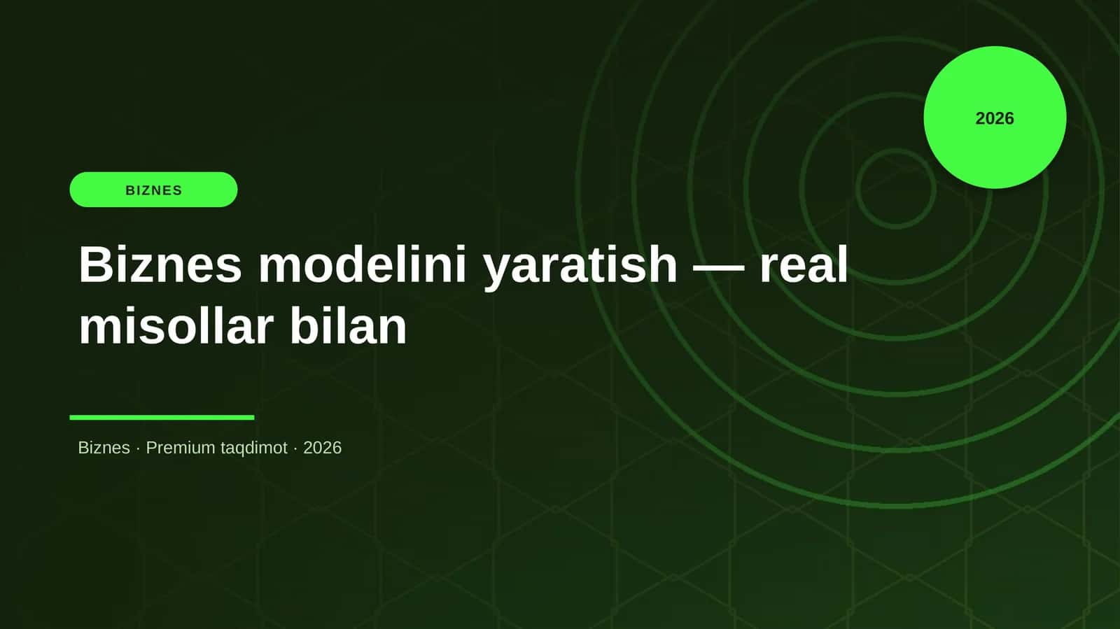 Biznes modelini yaratish — real misollar bilan