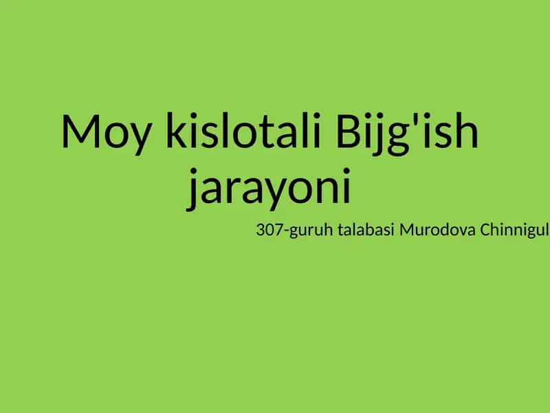 Moykislotali Bijg'ish jarayoni