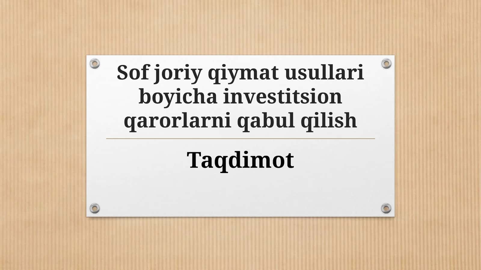 Sofjoriy qiymat usullari bo'yicha investitsion qarorlarni qabul qilish