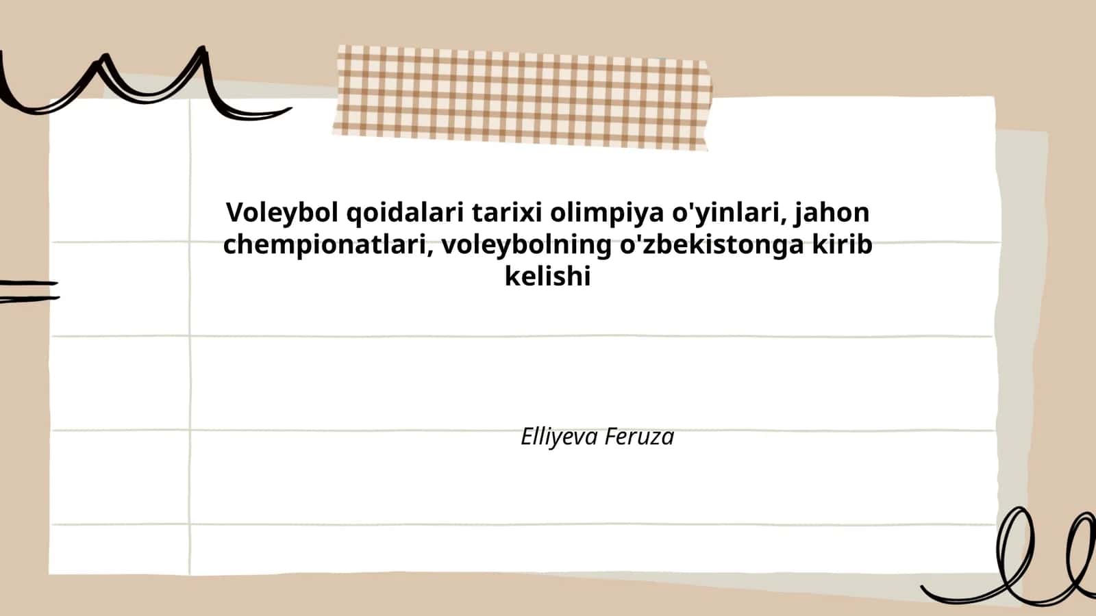 Voleybol qoidalari tarixi olimpiya o'yinlari, jahon chempionatlari, voleybolning o'zbekistonga kirib kelishi