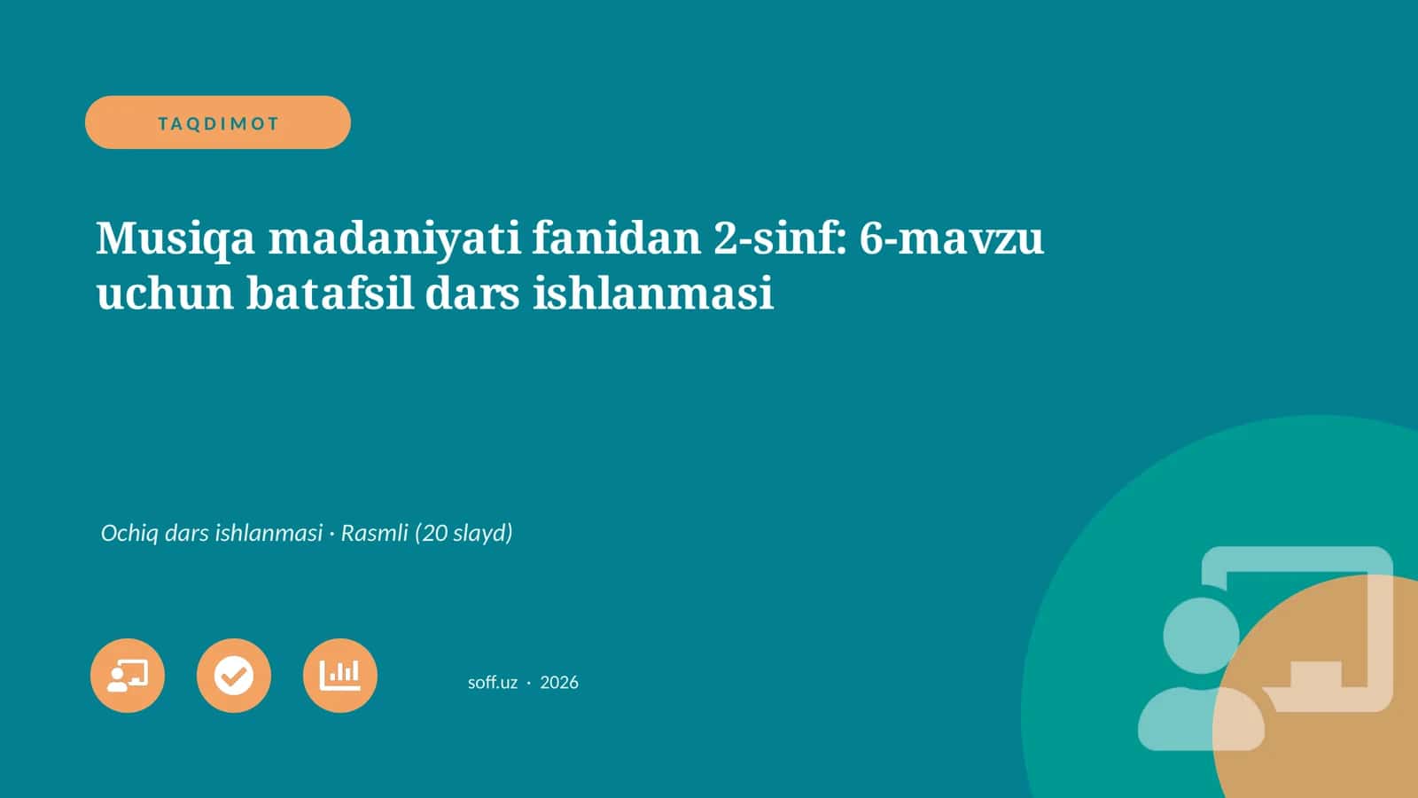 Musiqa madaniyati fanidan 2-sinf: 6-mavzu uchun batafsil dars ishlanmasi