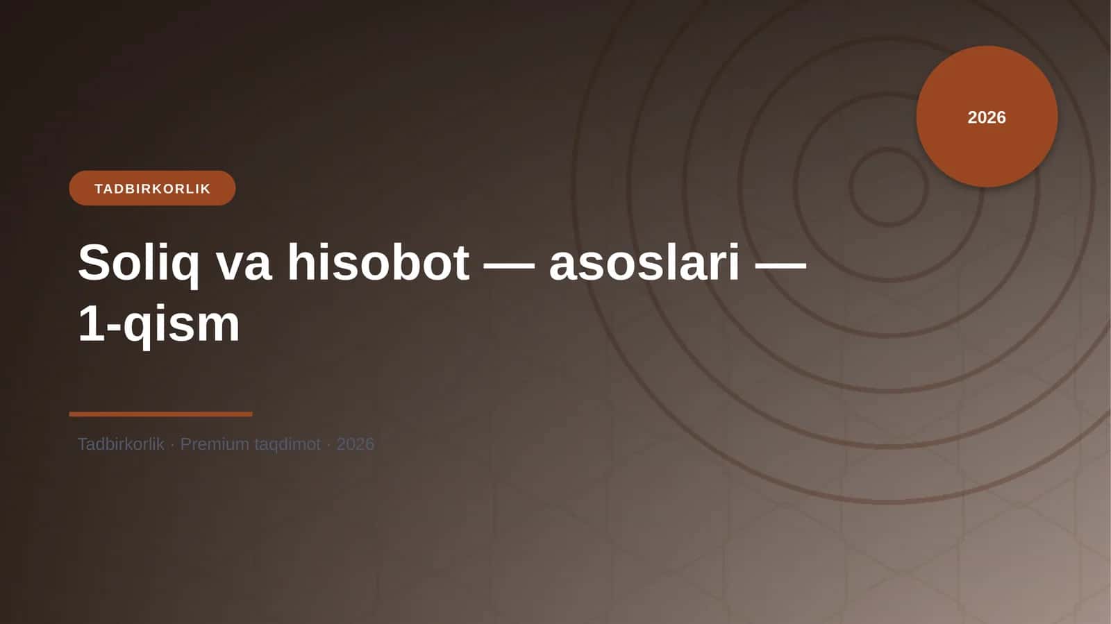Soliq va hisobot — asoslari — 1-qism