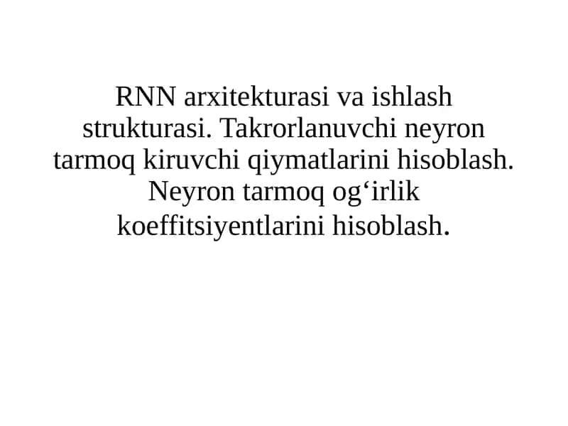 Takroriy neyron tarmoqi (RNN)
