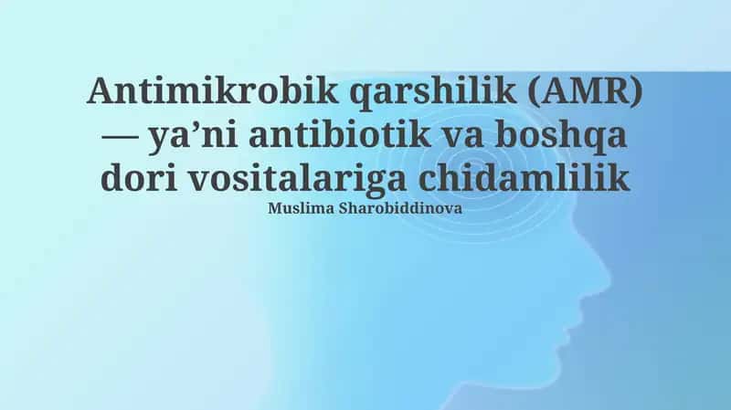 Antimikrobik qarshilik (AMR)