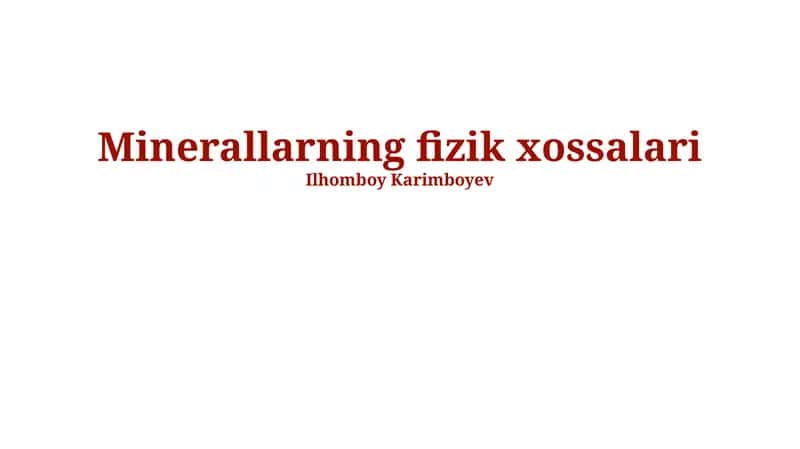 Minerallarning fizik xossalari