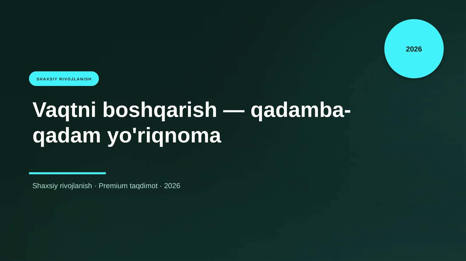 Vaqtni boshqarish — qadamba-qadam yo'riqnoma