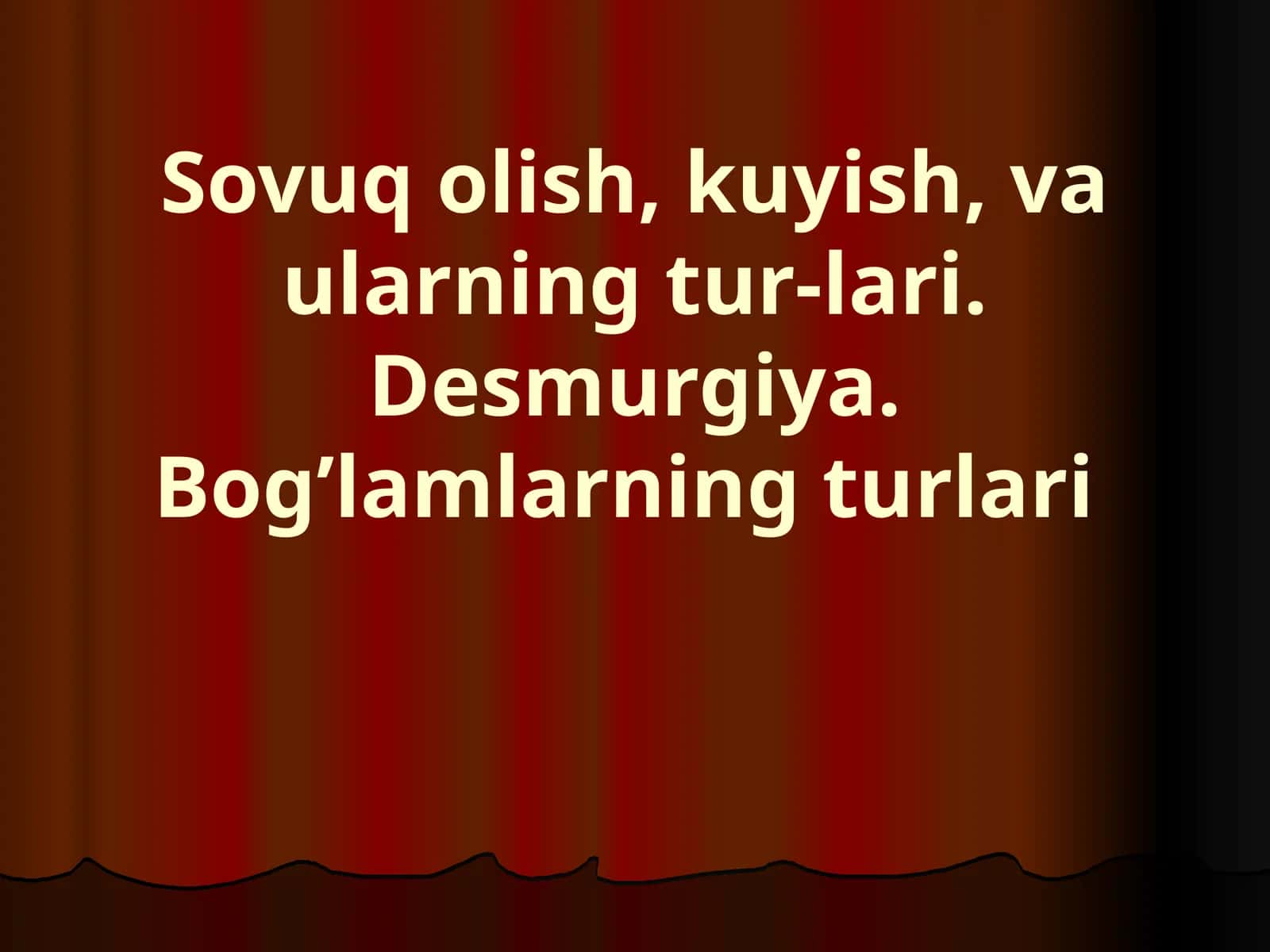 Sovuq olish, kuyish, va ularning tur-lari.Desmurgiya. Bog’lamlarning turlari