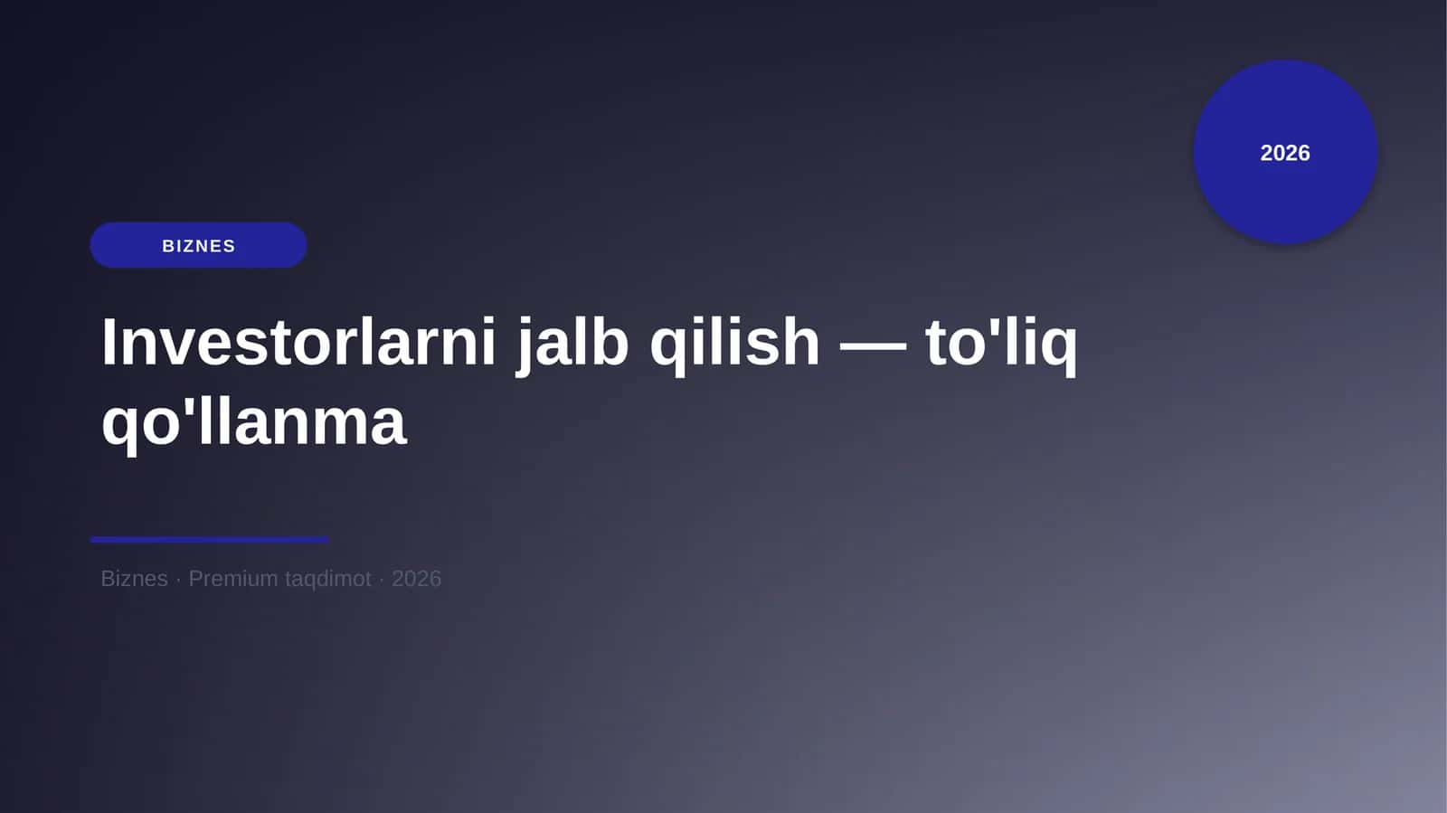 Investorlarni jalb qilish — to'liq qo'llanma