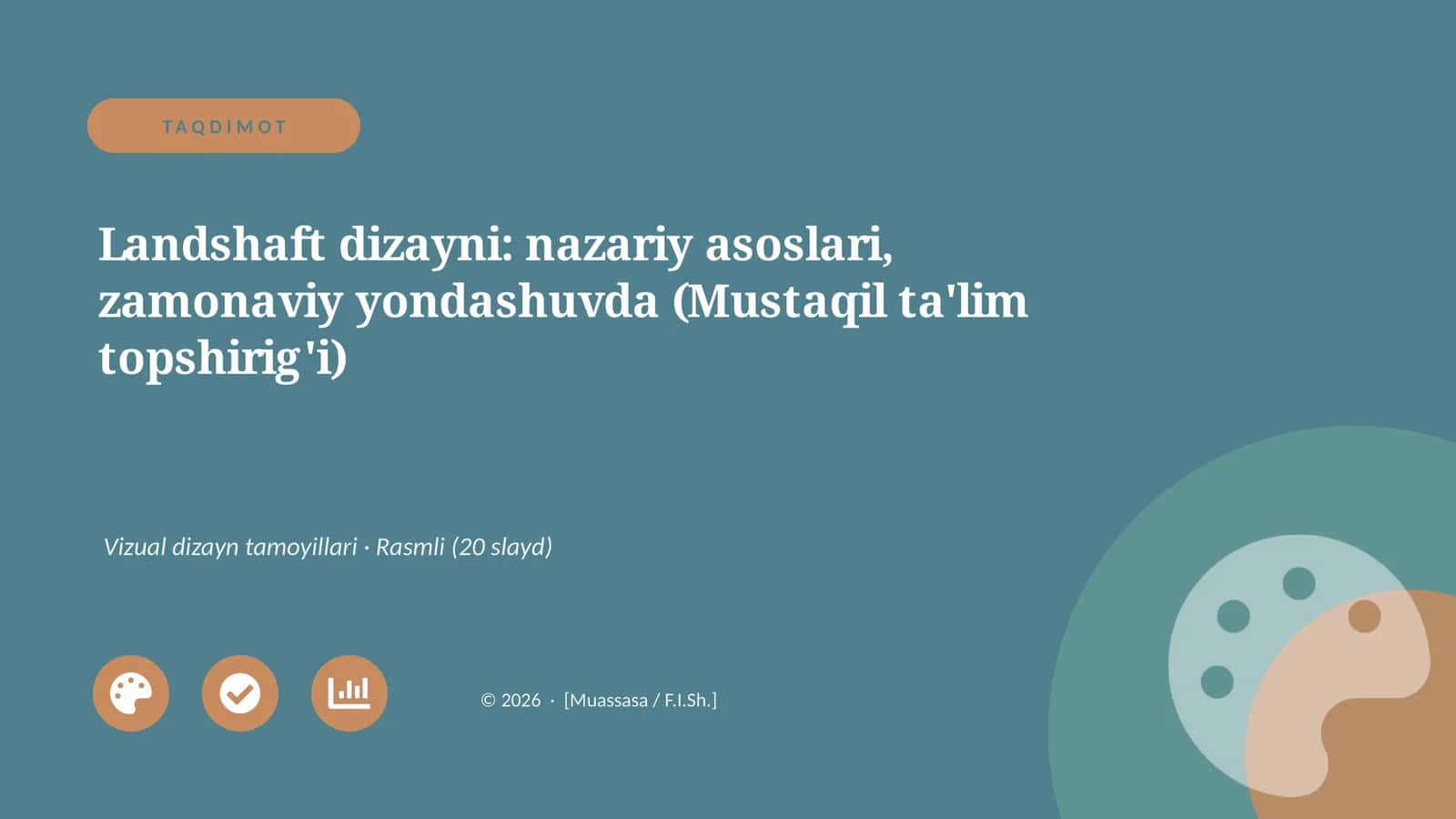 Landshaft dizayni: nazariy asoslari, zamonaviy yondashuvda (Mustaqil ta'lim topshirig'i)