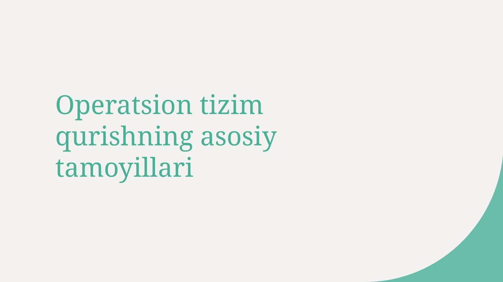 Operatsion tizim qurishning asosiy tamoyillari