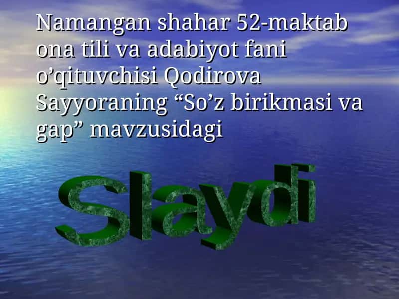 So’z birikmasi va gap - O’qituvchi Qodirova Sayyoraning Slaydi