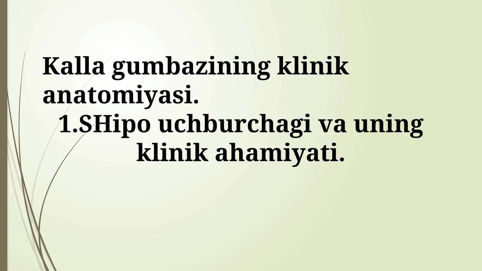 Kalla gumbazining klinik anatomiyasi