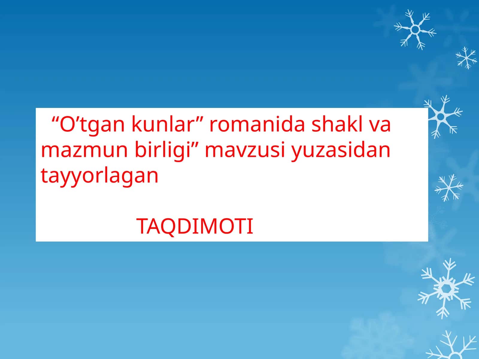 “O’tgankunlar” romanida shakl va mazmun birligi