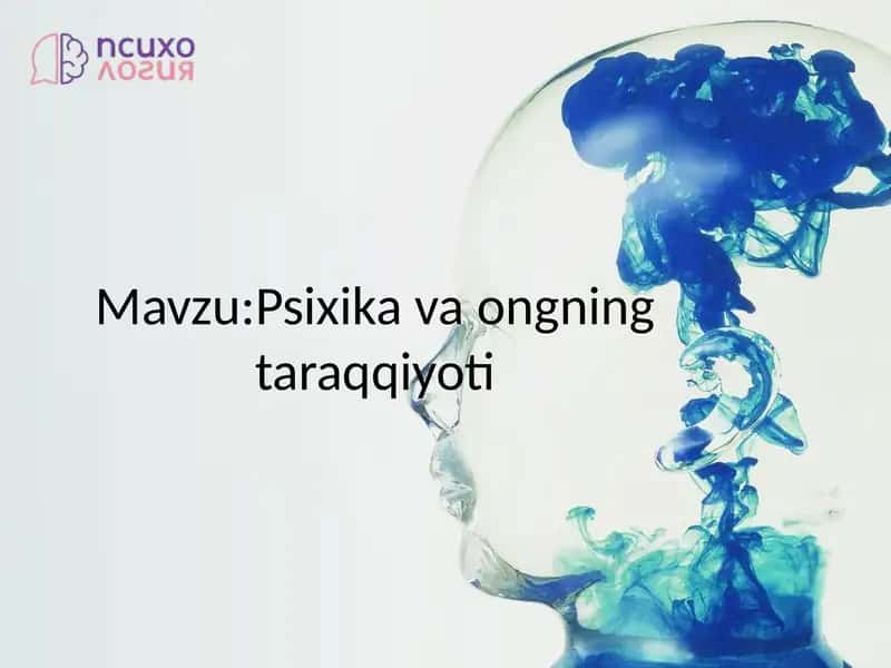 Psixika va ongning taraqqiyoti