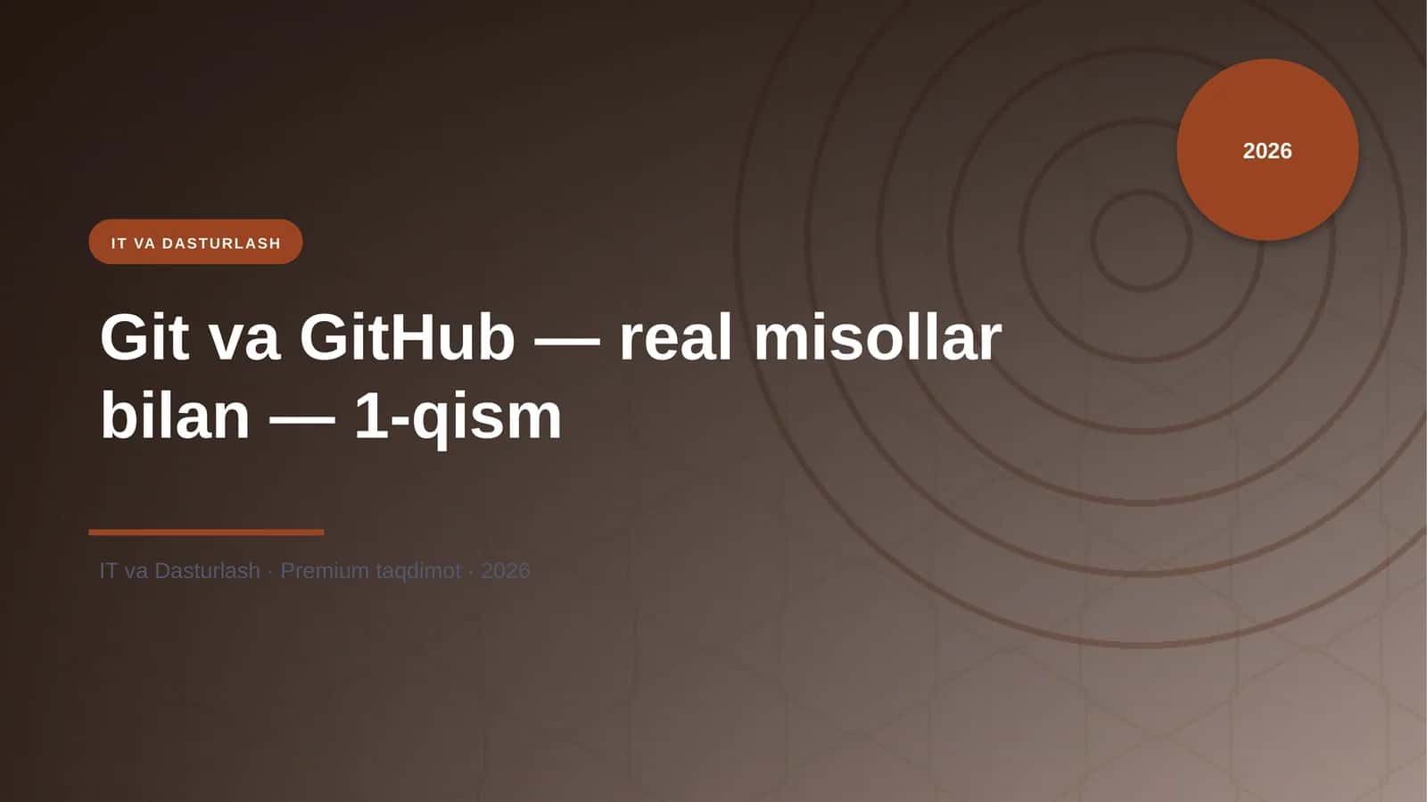 Git va GitHub — real misollar bilan — 1-qism