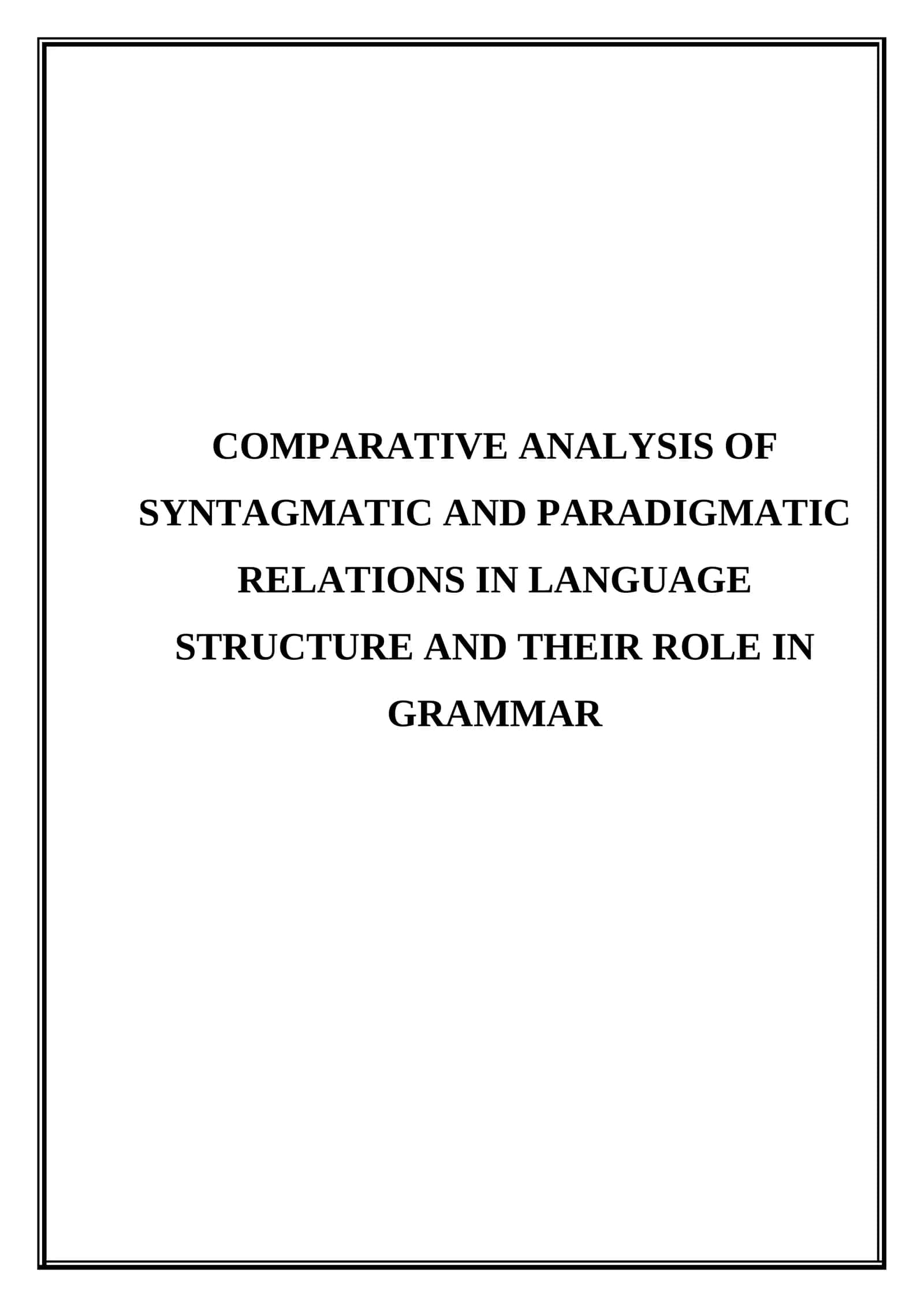 Comparative analysis of syntagmatic and paradigmatic relations in language structure and their role in grammar