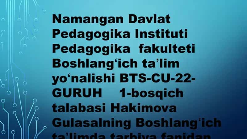 Hakimova Gulasalning Boshlangʻich taʼlimda tarbiya fanidan tayyorlagan Mustaqil Ishi