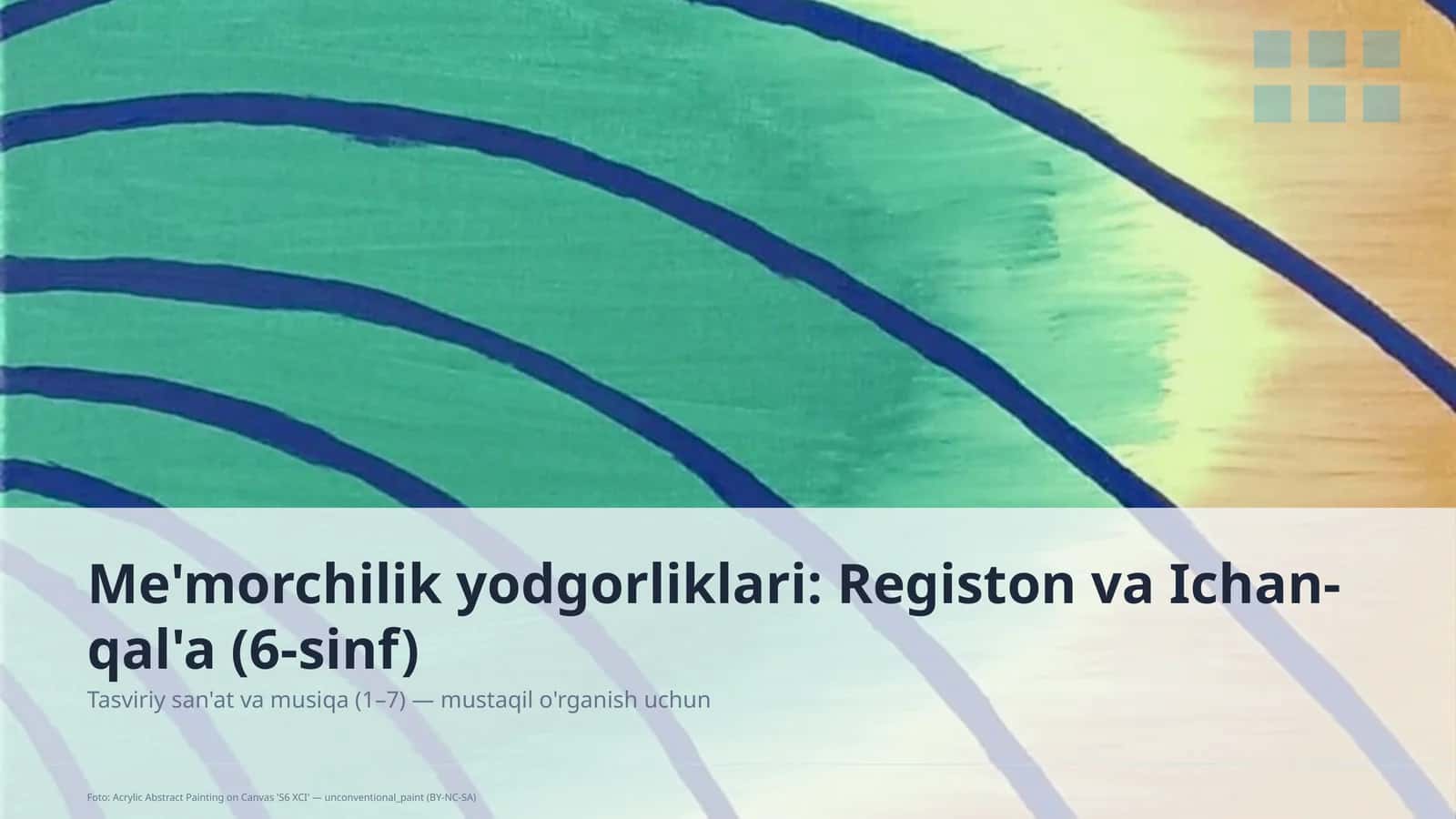 Me'morchilik yodgorliklari: Registon va Ichan-qal'a (6-sinf)