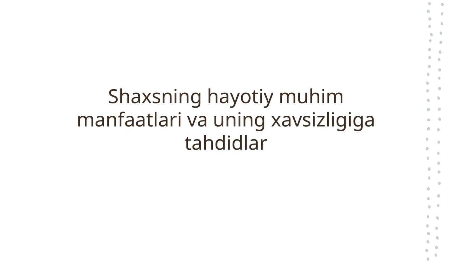 Shaxsning hayotiy muhim manfaatlari va uning xavsizligiga tahdidlar
