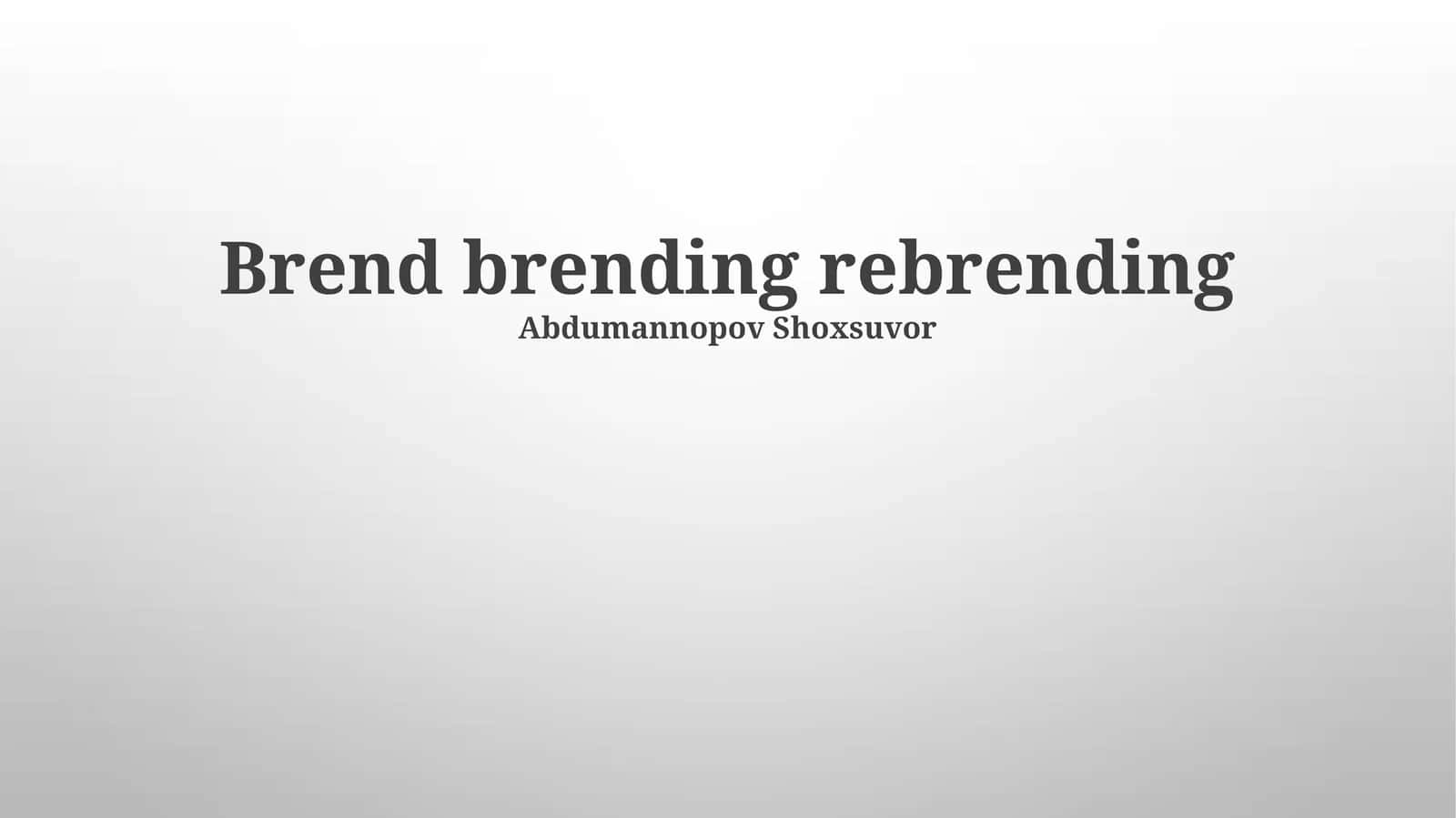 Brend brending rebrending