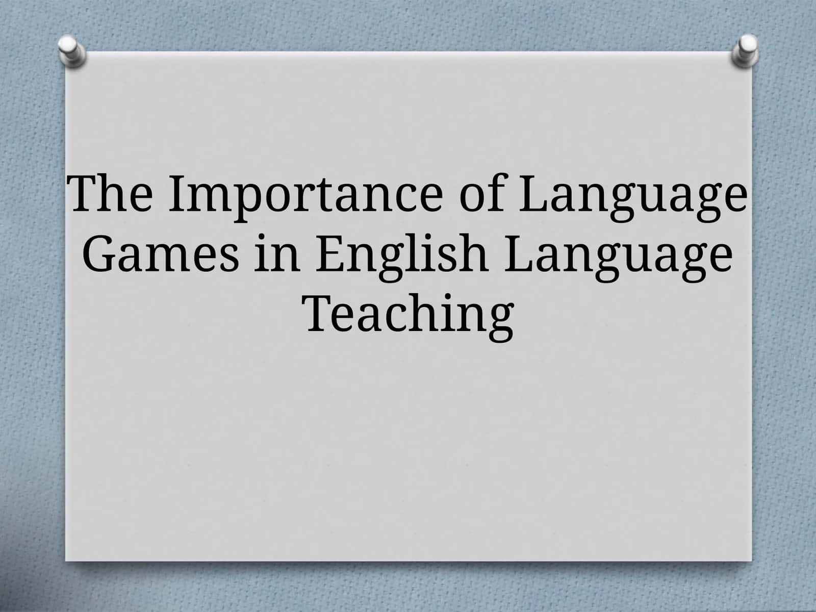 The Importance of Language Games in English Language Teaching