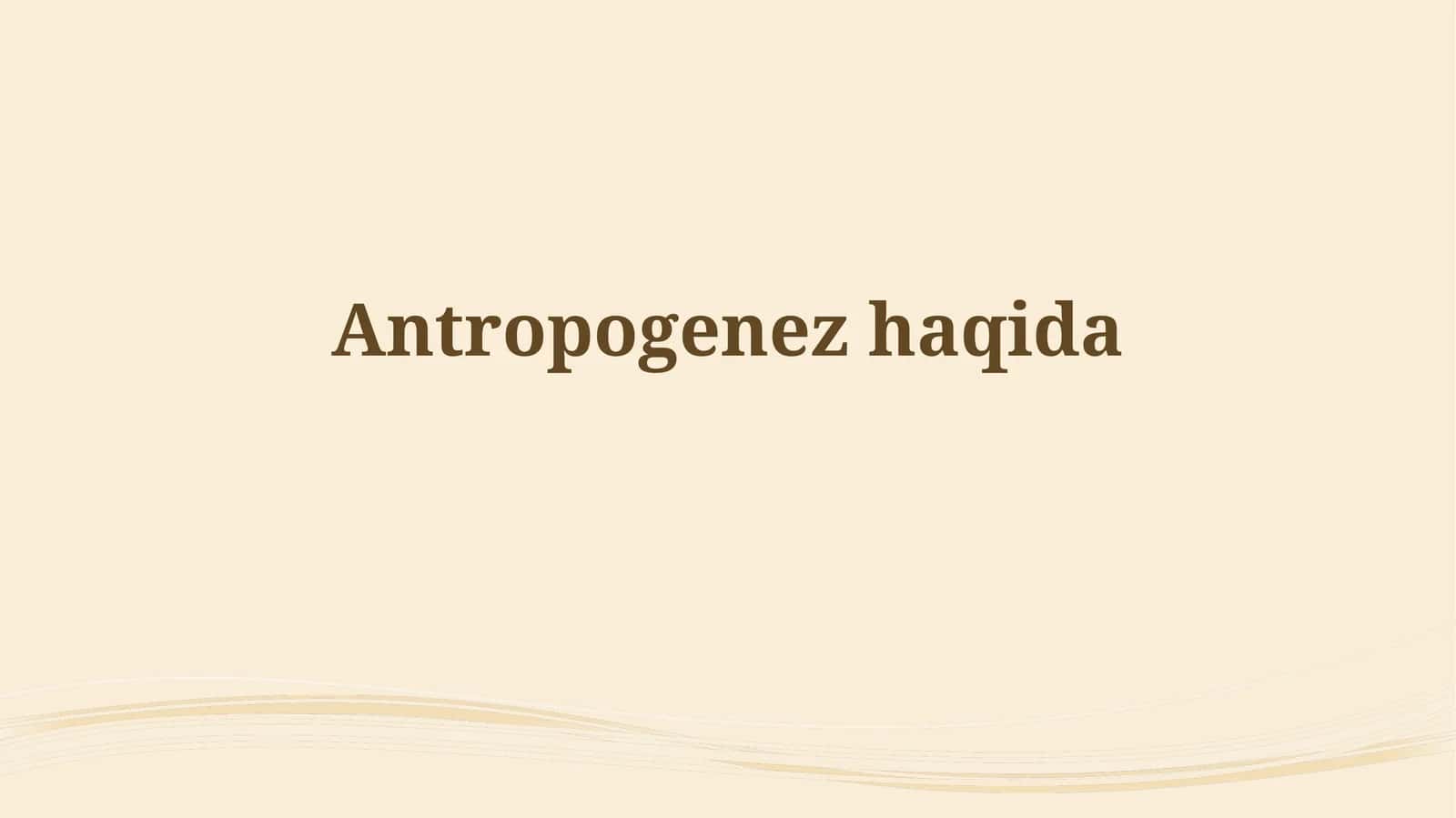 Antropogenezhaqida