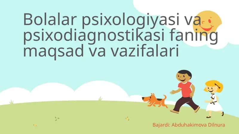 Bolalar psixologiyasi fanining maqsadlari va vazifalari