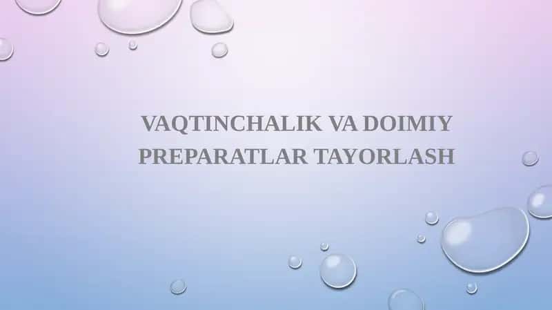 Vaqtinchalik va doimiy preparatlar tayyorlash 1