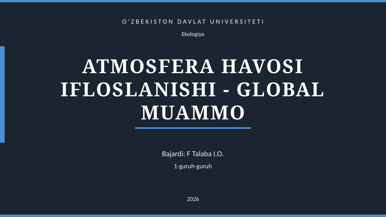 ATMOSFERA HAVOSI IFLOSLANISHI - GLOBAL MUAMMO
