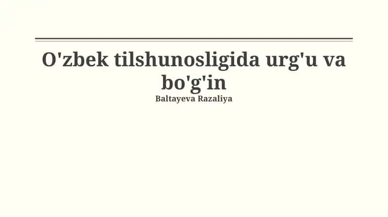O'zbek tilshunosligida urg'u va bo'g'in