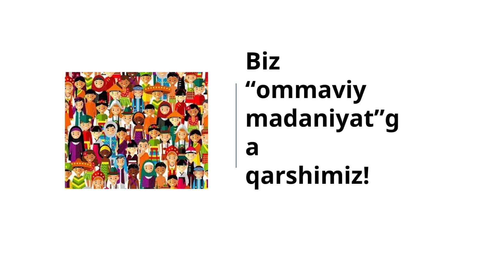 Ommaviy madaniyat tushunchasi