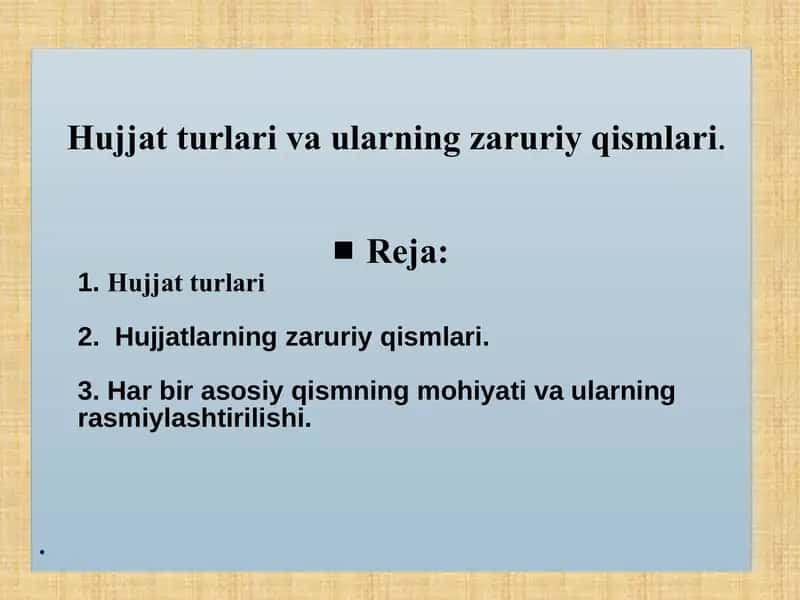 Hujjat turlari va ularning zaruriy qismlari slayd ppt