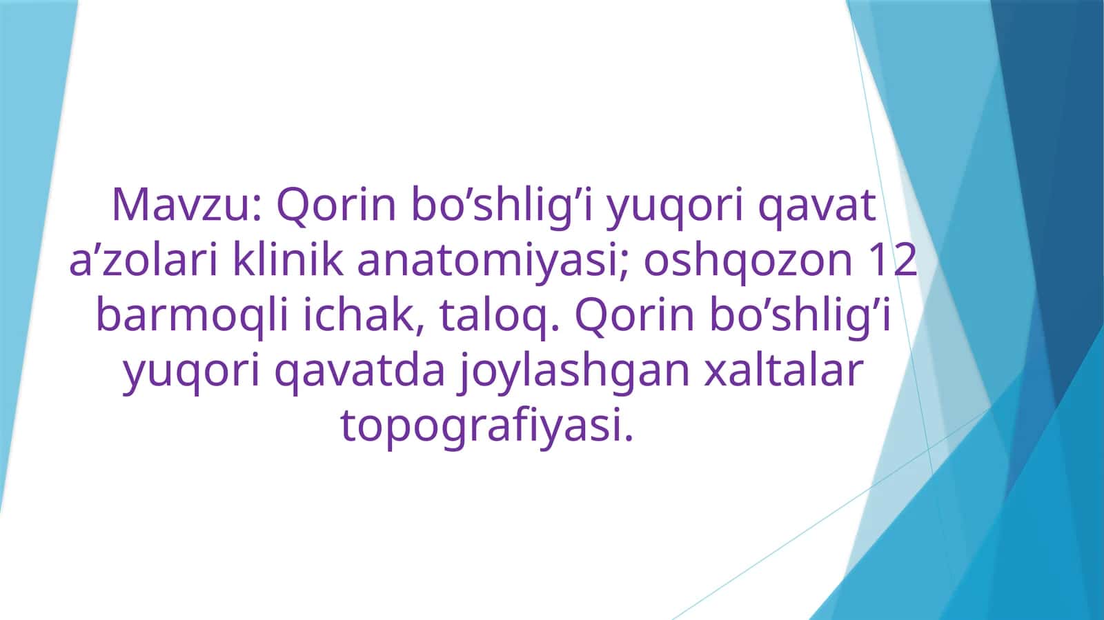 oxta qorin boʻshligʻi yuqori azolari haqida tuliq malumot