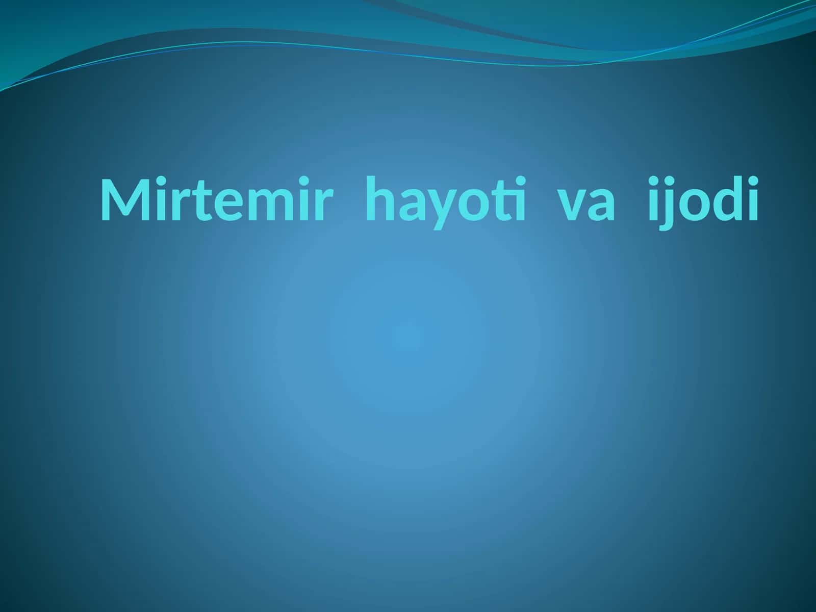 Mirtemir hayoti va ijodi