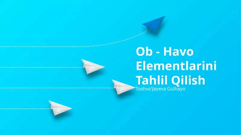 Ob - Havo Elementlarini Tahlil Qilish