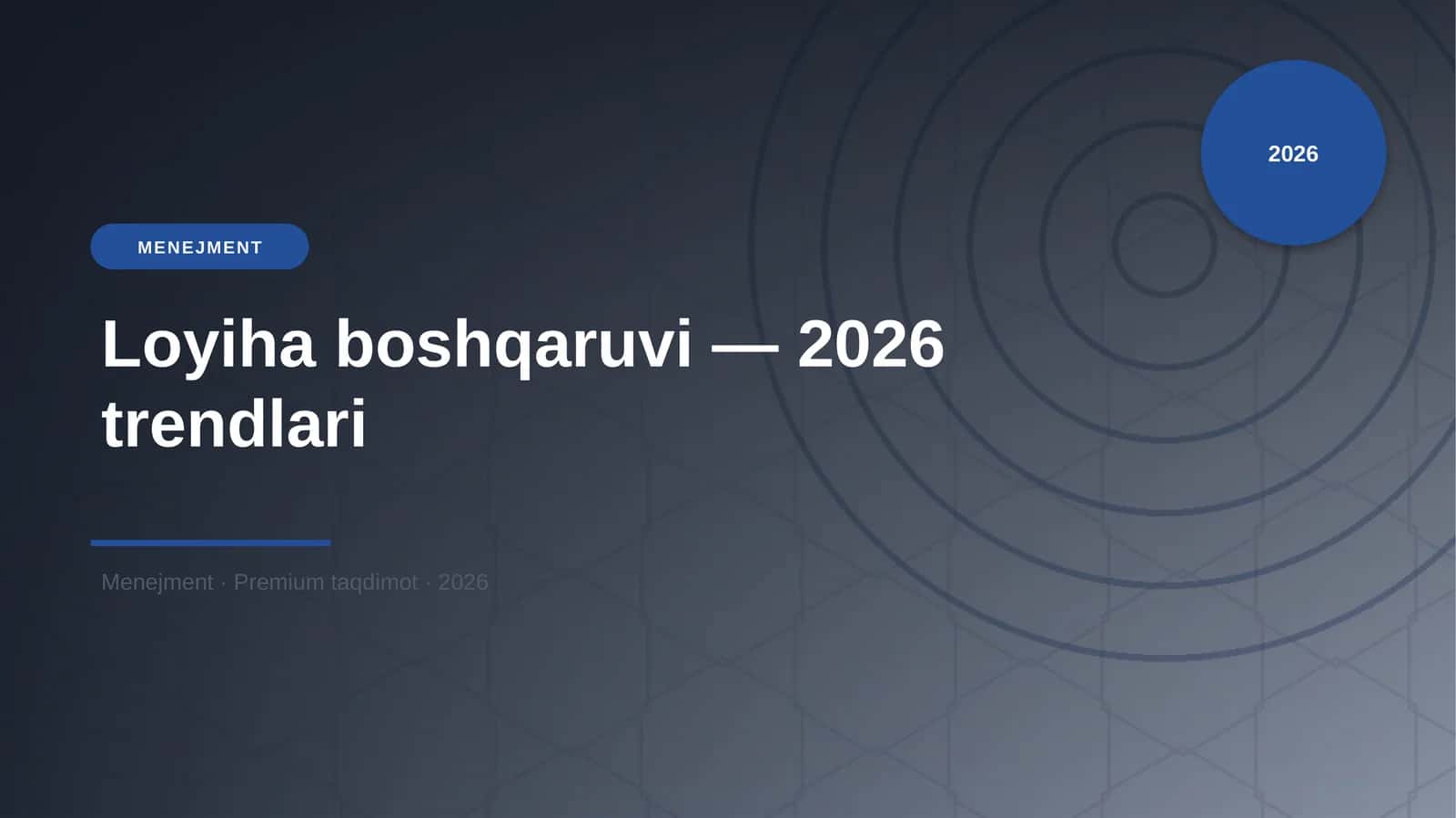 Loyiha boshqaruvi — 2026 trendlari