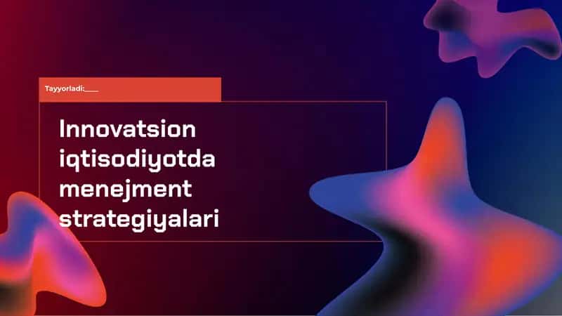 Innovatsion iqtisodiyotda menejment strategiyalari