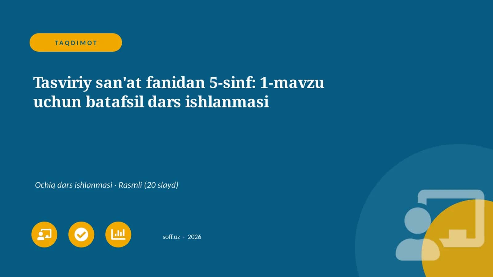 Tasviriy san'at fanidan 5-sinf: 1-mavzu uchun batafsil dars ishlanmasi