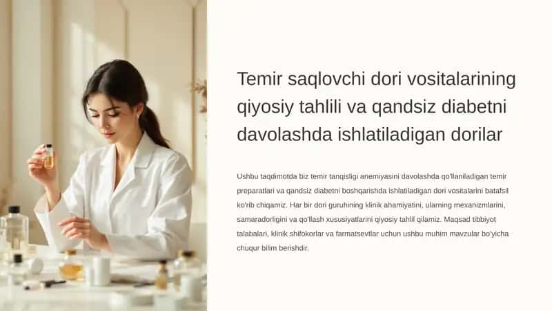 Temir saqlovchi dori vositalarining qiyosiy tahlili va qandsiz diabetni davolashda ishlatiladigan dorilar